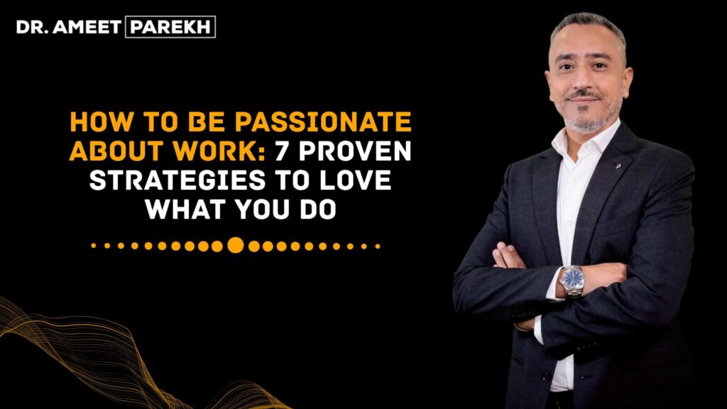 How to Be Passionate About Work