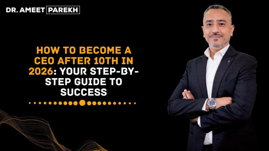 How to Become a CEO After 10th in 2026