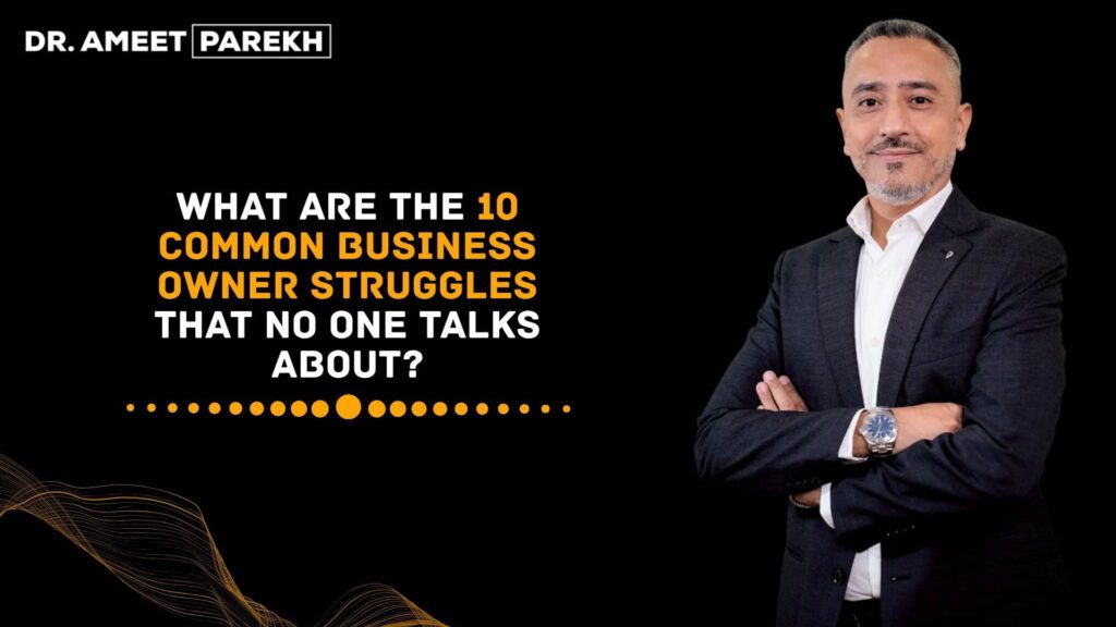 10 Common Business Owner Struggles That No One Talks About