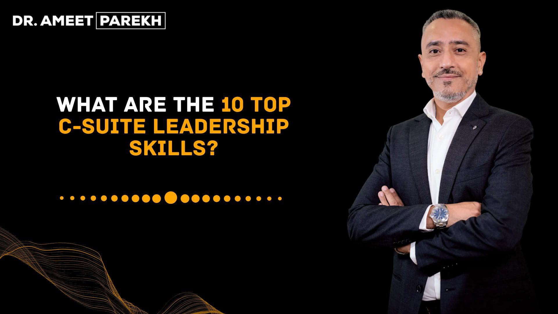 What Are The 10 Top C-Suite Leadership Skills