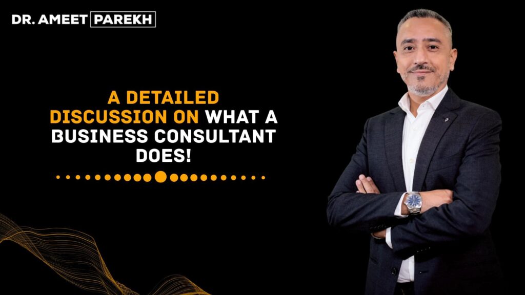 A Detailed Discussion on What a Business Consultant Does