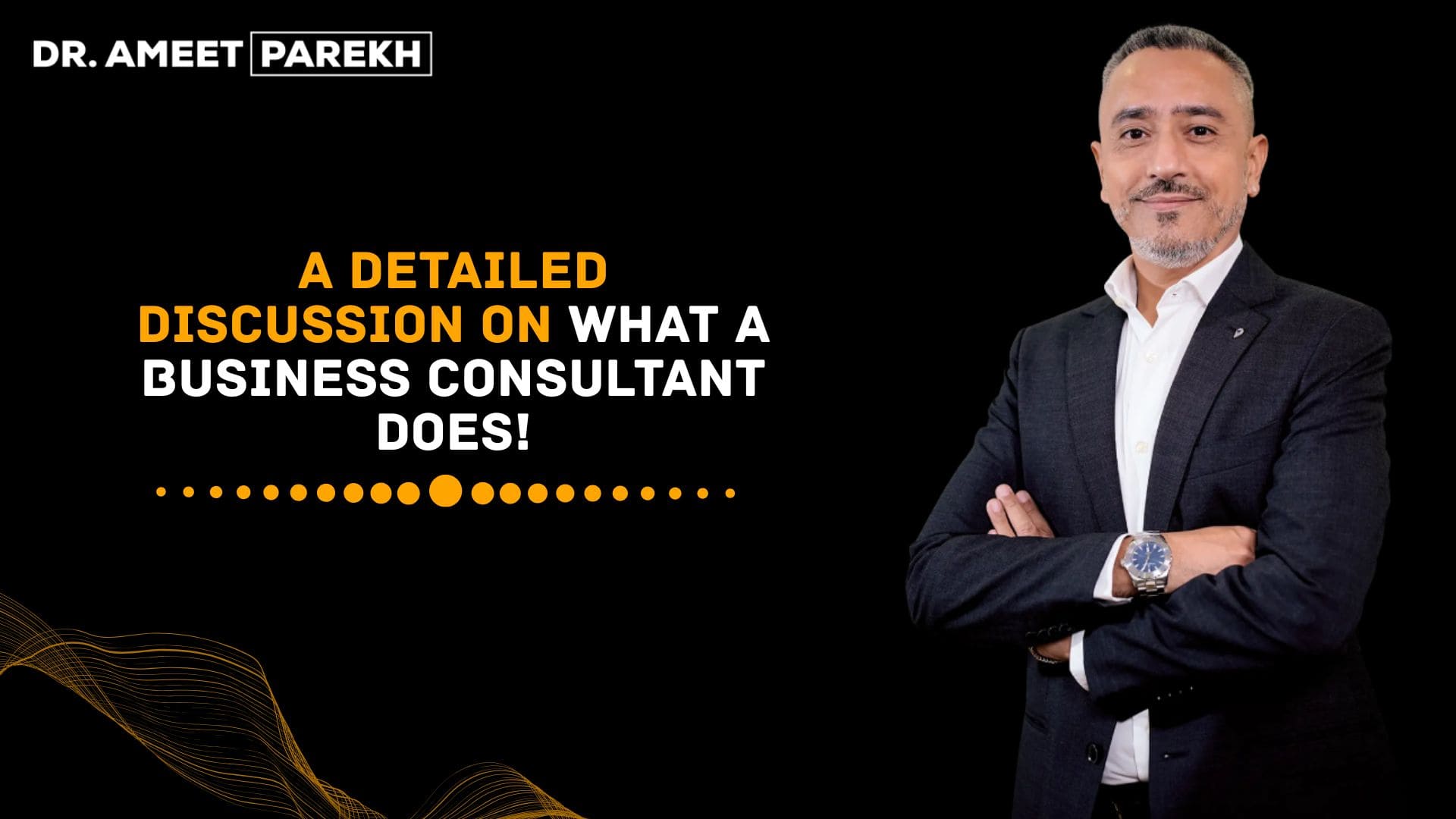A Detailed Discussion on What a Business Consultant Does