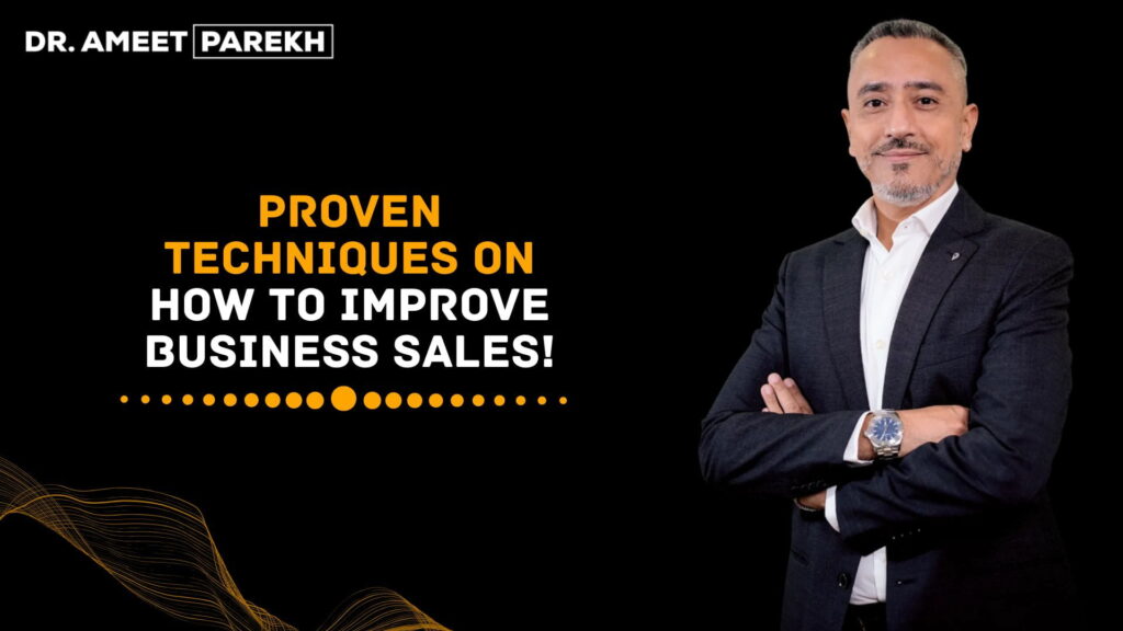 Proven Techniques On How To Improve Business Sales