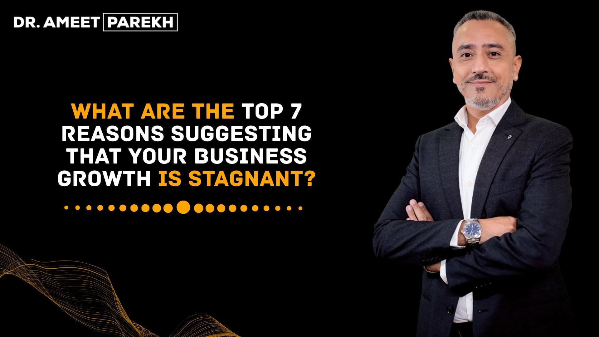 What Are the Top 7 Reasons Suggesting That Your Business Growth Is Stagnant