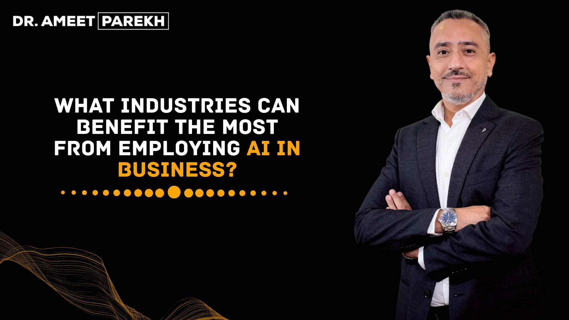 What industries can benefit the most from employing AI in business