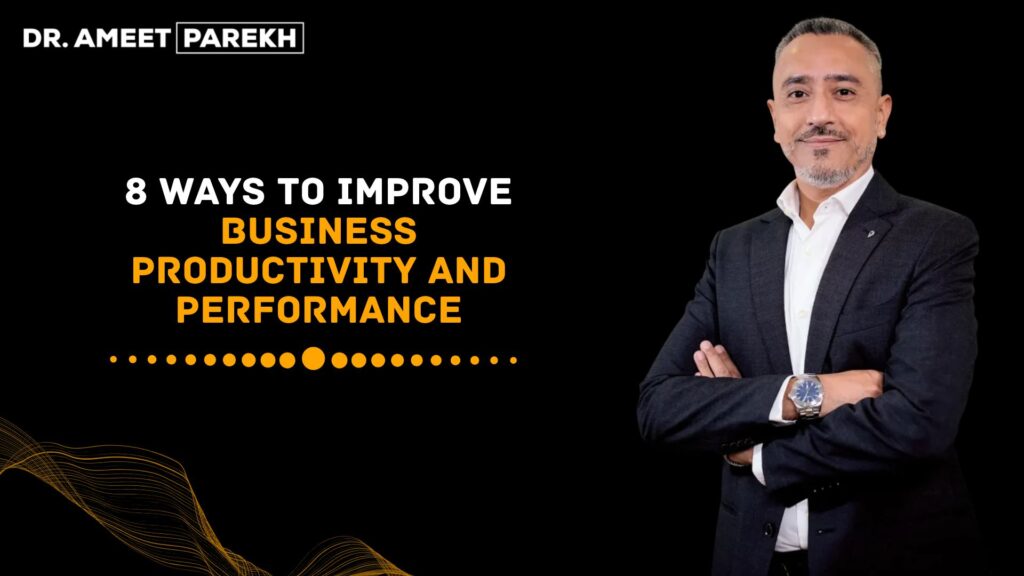 8 Ways to Improve Business Productivity and Performance