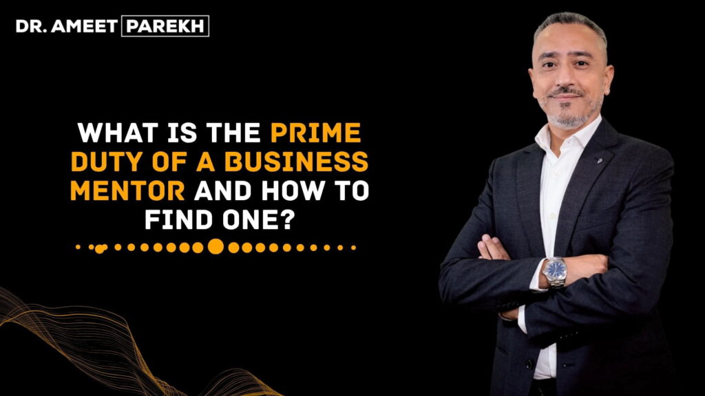 What Is the Prime Duty of a Business Mentor and How To Find One